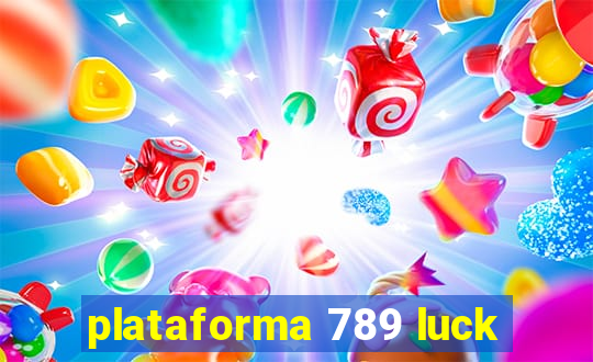 plataforma 789 luck